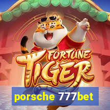 porsche 777bet